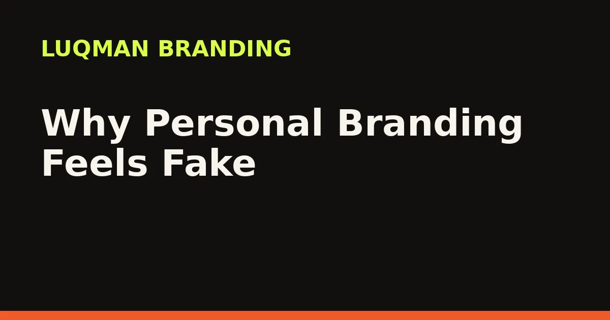 Why Personal Branding Feels Fake (And How to Do It Honestly)