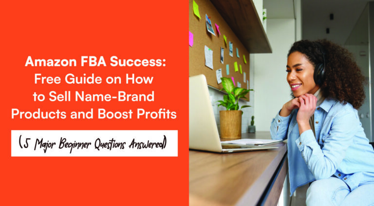 Read more about the article How to Sell Name-Brand Products with Amazon FBA